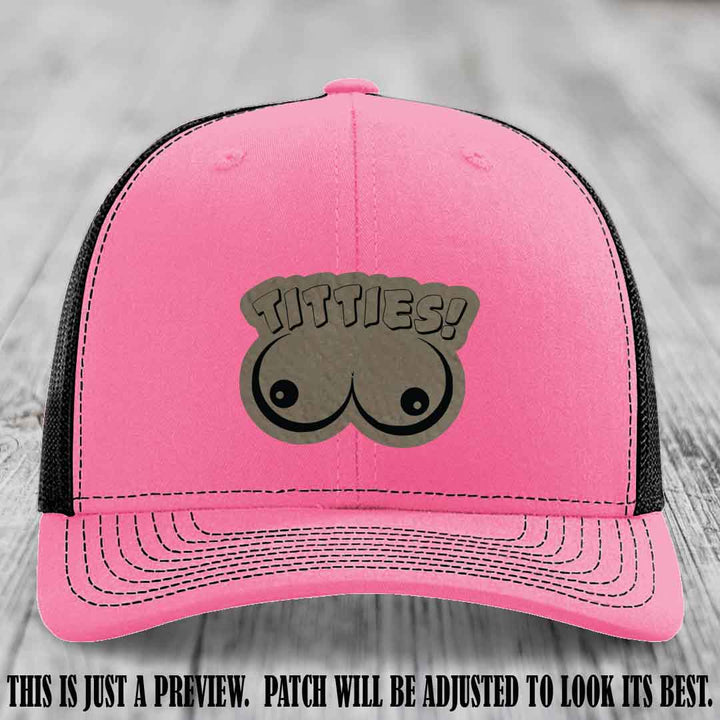 TITTIES! leather patch on Light Brown to Black Patch mounted on a Hot Pink to Black Hat – Richardson 112 funny trucker hat