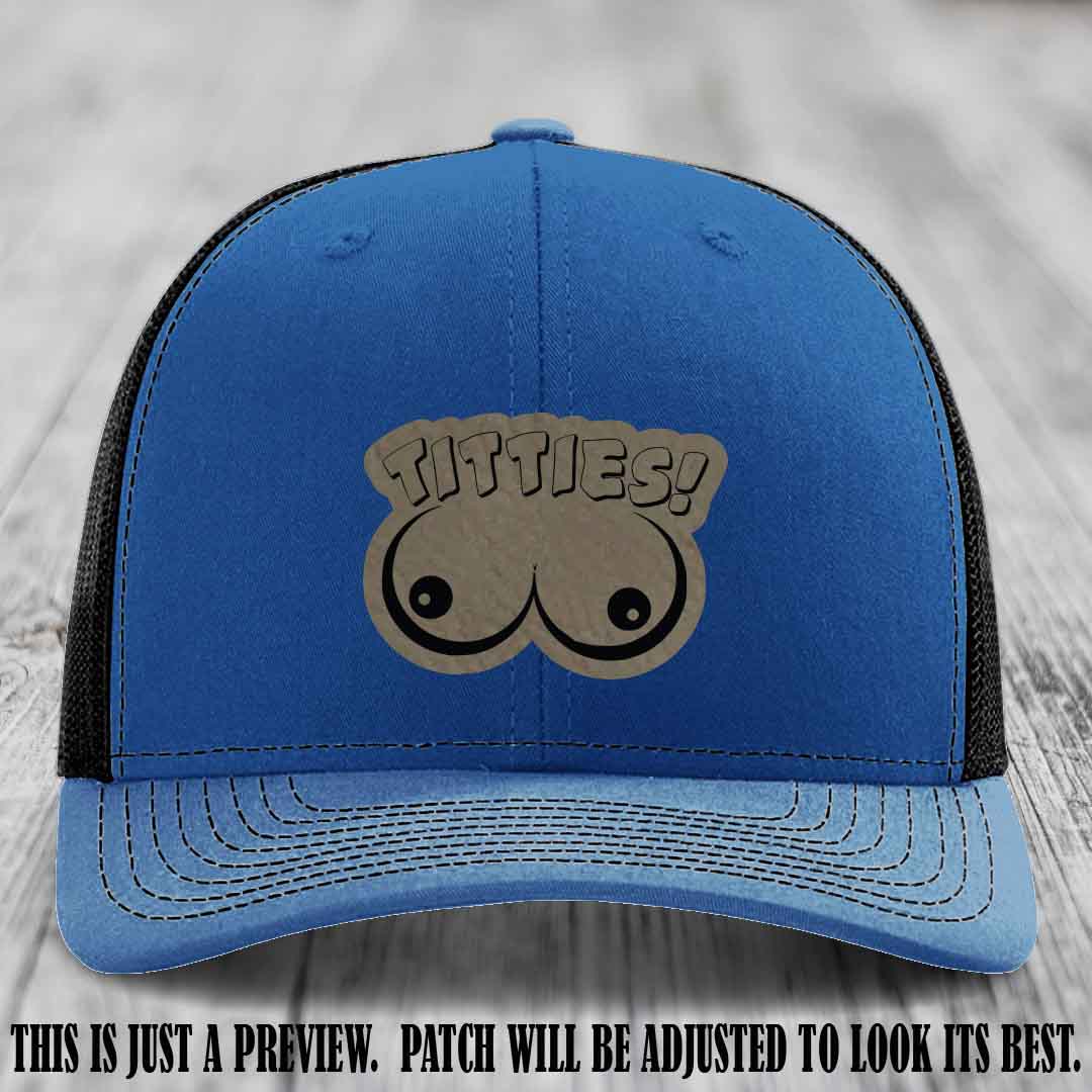 TITTIES! leather patch on Light Brown to Black Patch mounted on a Royal to Black Hat – Richardson 112 funny trucker hat