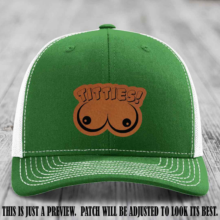 TITTIES! leather patch on Rawhide to Black Patch mounted on a Kelly to White Hat – Richardson 112 funny trucker hat