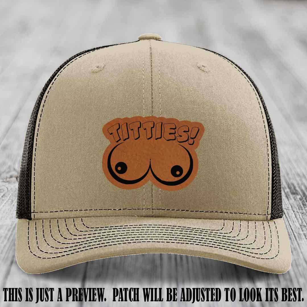 TITTIES! leather patch on Rawhide to Black Patch mounted on a Khaki to Coffee Hat – Richardson 112 funny trucker hat