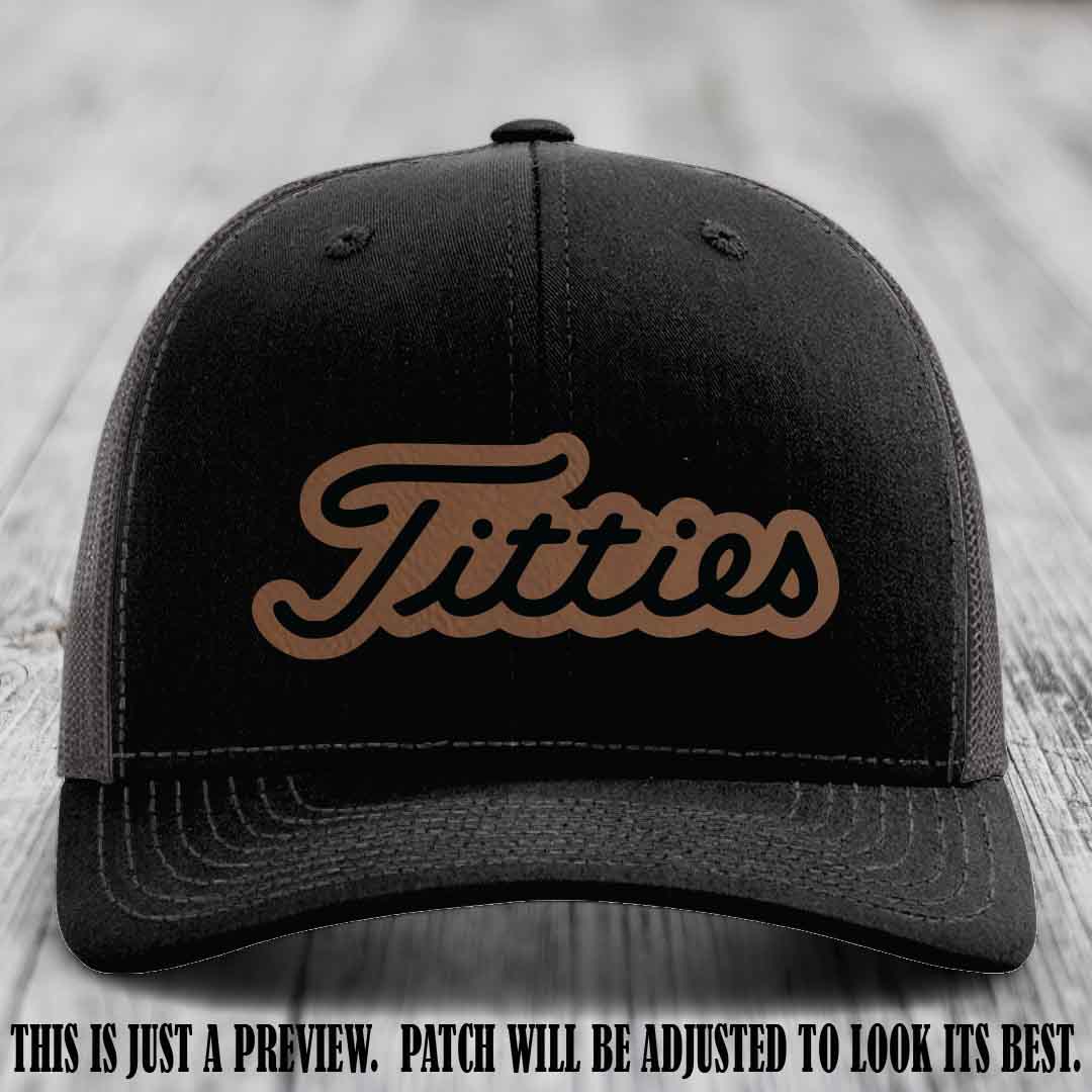 Titties patch design on Dark Brown to Black Patch on Black to Charcoal Hat