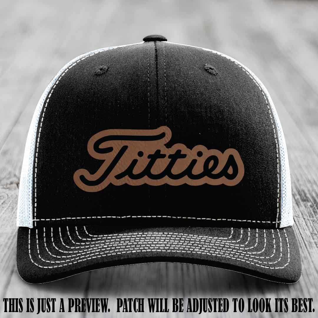 Titties patch design on Dark Brown to Black Patch on Black to White Hat