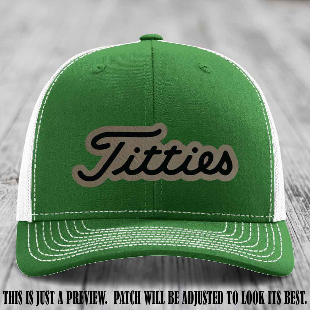 Titties patch design on Light Brown to Black Patch on Kelly to White Hat