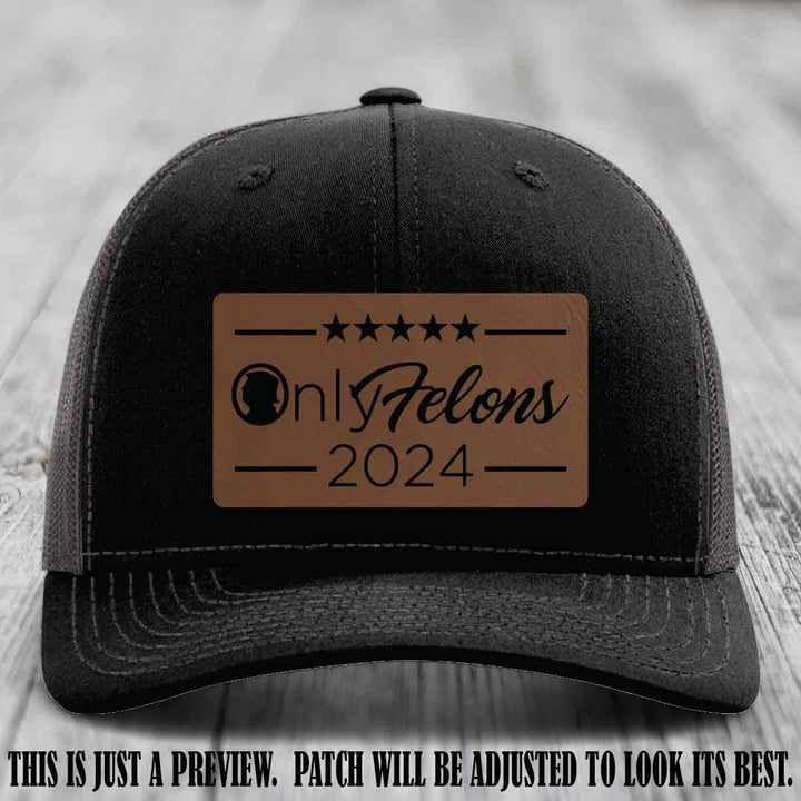 OnlyFelons 2024 leather patch on Dark Brown to Black Patch applied to Black to Charcoal Hat Richardson 112 hat