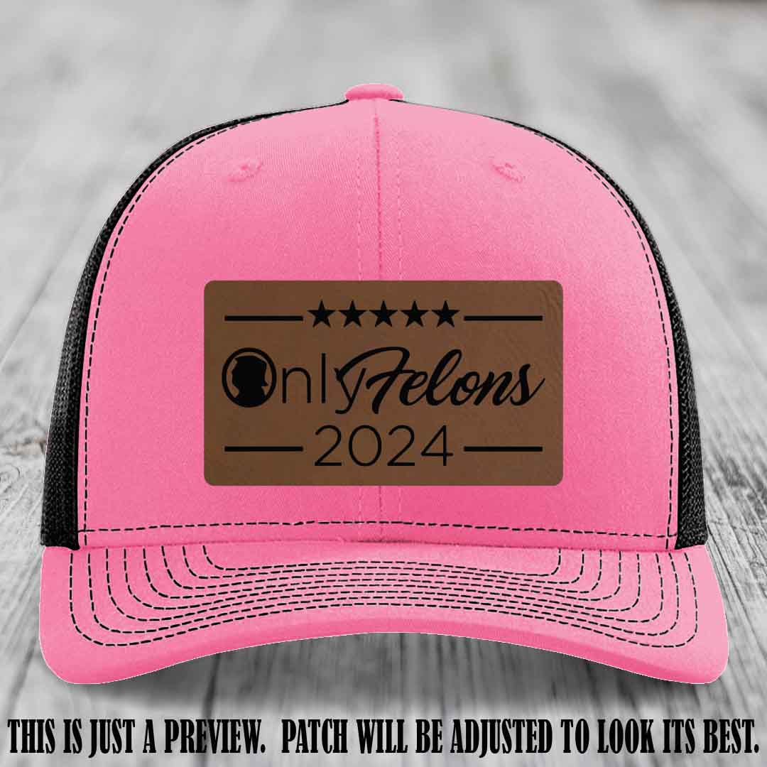 OnlyFelons 2024 leather patch on Dark Brown to Black Patch applied to Hot Pink to Black Hat Richardson 112 hat