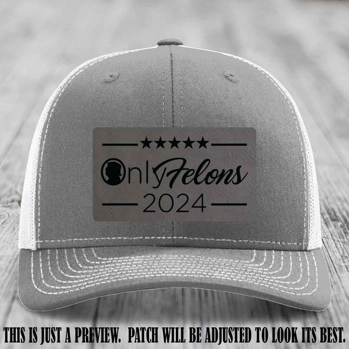 OnlyFelons 2024 leather patch on Grey to Black Patch applied to Heather Grey to White Hat Richardson 112 hat