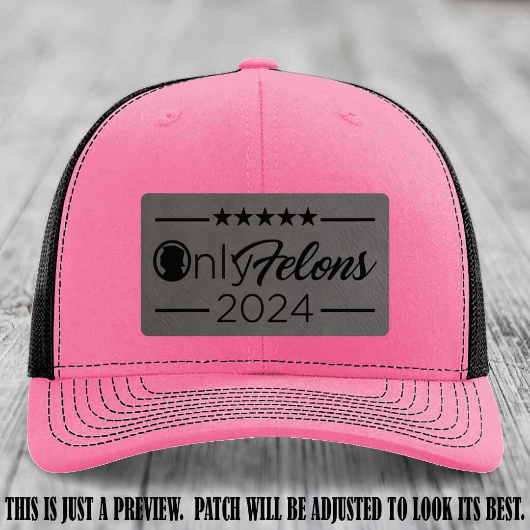 OnlyFelons 2024 leather patch on Grey to Black Patch applied to Hot Pink to Black Hat Richardson 112 hat