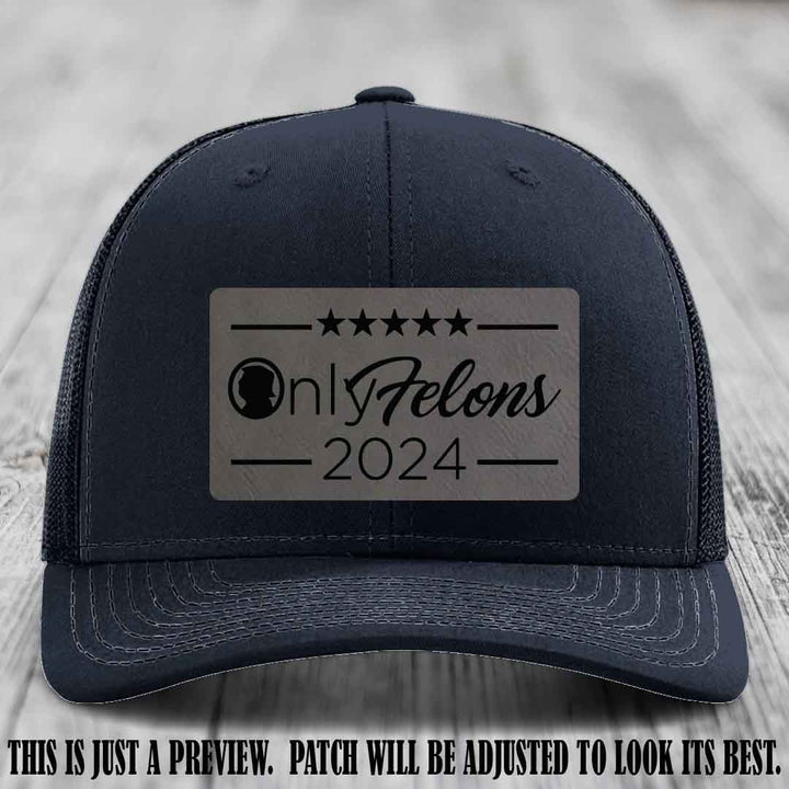 OnlyFelons 2024 leather patch on Grey to Black Patch applied to Navy Hat Richardson 112 hat