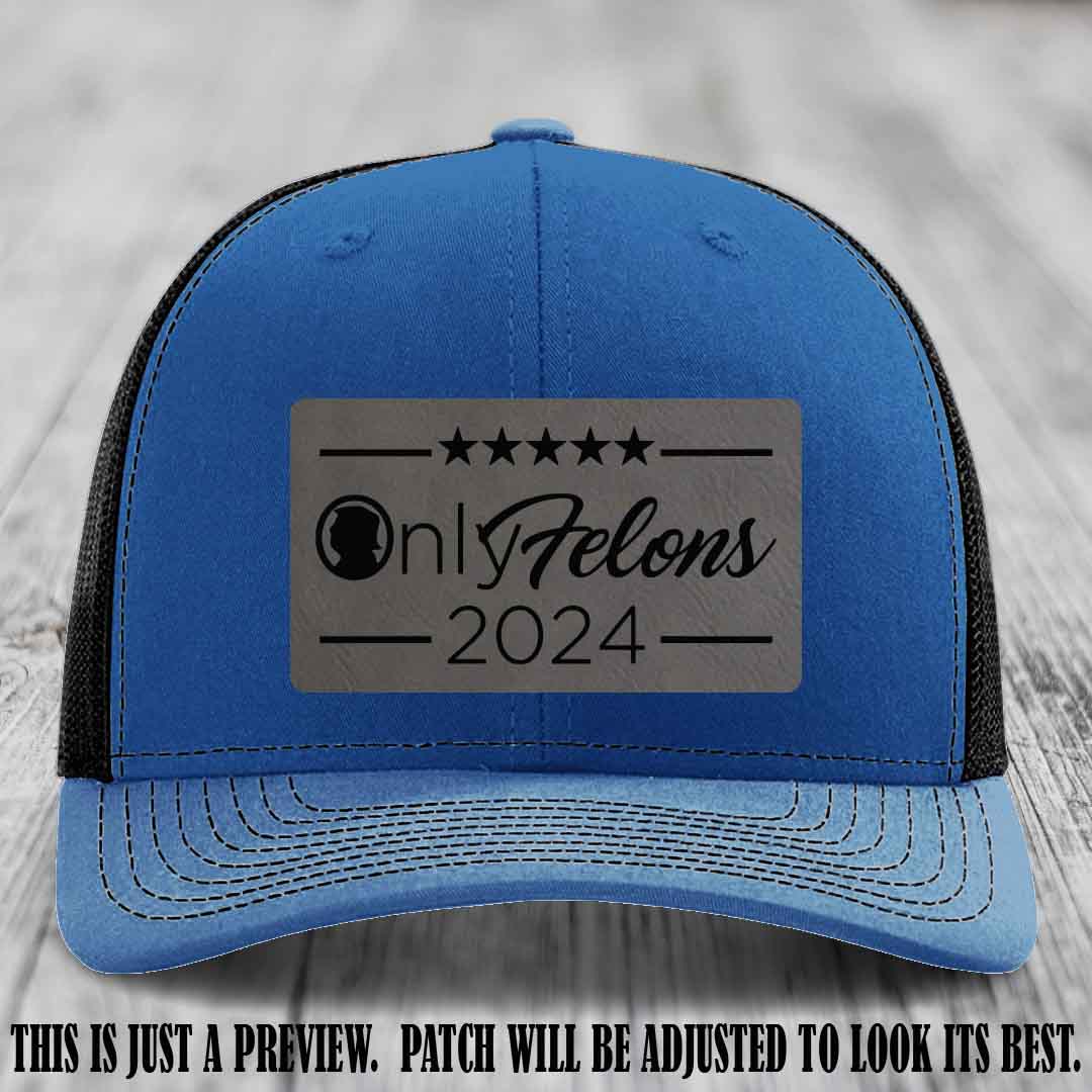 OnlyFelons 2024 leather patch on Grey to Black Patch applied to Royal to Black Hat Richardson 112 hat