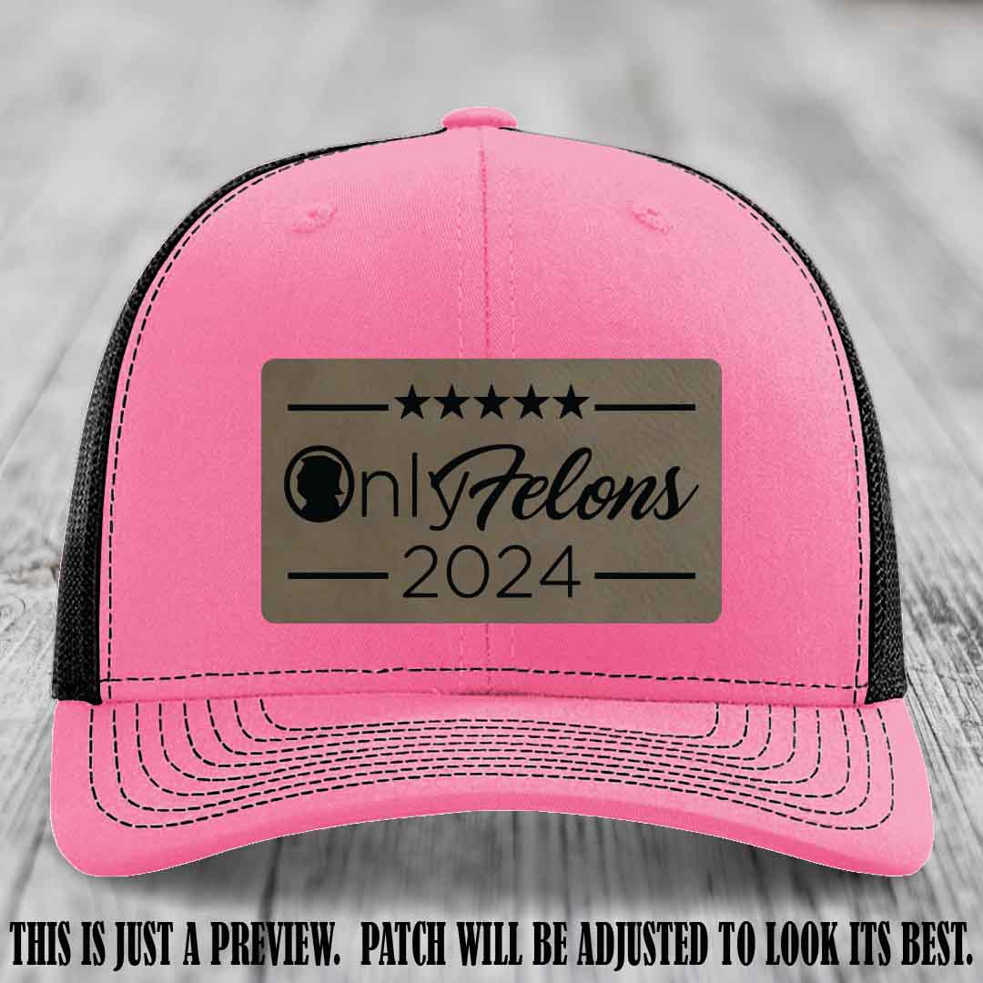 OnlyFelons 2024 leather patch on Light Brown to Black Patch applied to Hot Pink to Black Hat Richardson 112 hat