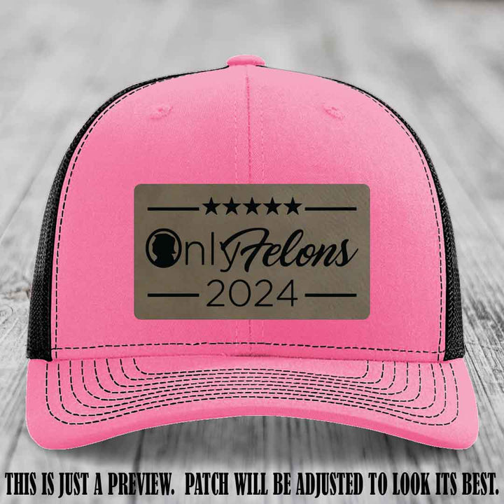 OnlyFelons 2024 leather patch on Light Brown to Black Patch applied to Hot Pink to Black Hat Richardson 112 hat