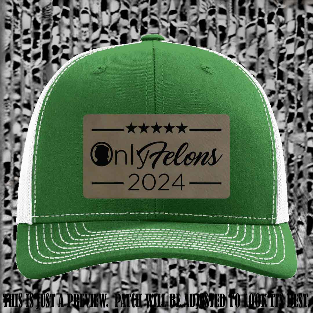 OnlyFelons 2024 leather patch on Light Brown to Black Patch applied to Kelly to White Hat Richardson 112 hat