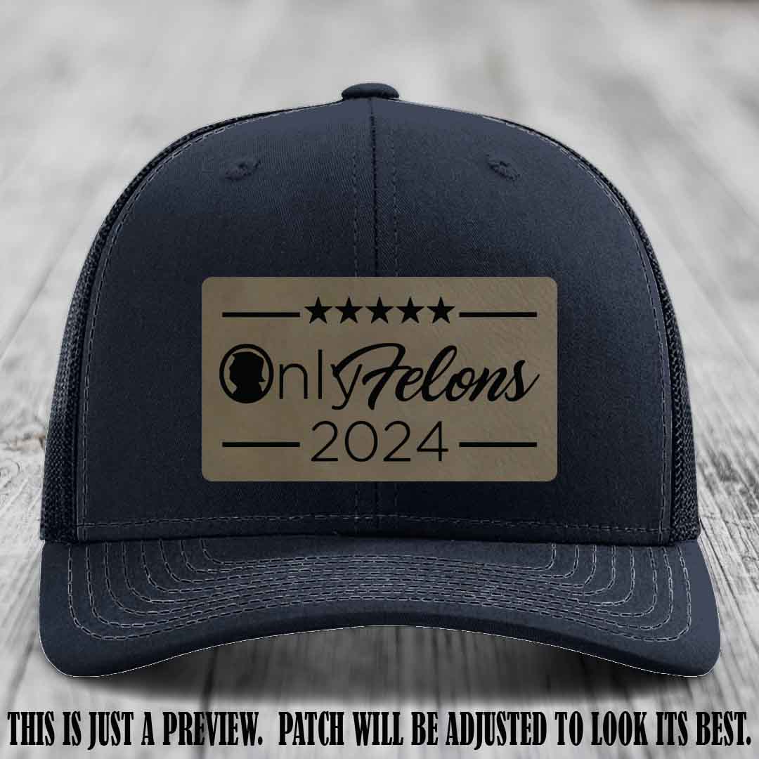 OnlyFelons 2024 leather patch on Light Brown to Black Patch applied to Navy Hat Richardson 112 hat