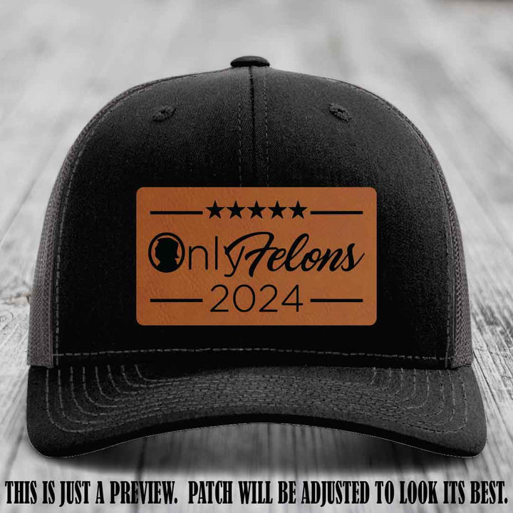 OnlyFelons 2024 leather patch on Rawhide to Black Patch applied to Black to Charcoal Hat Richardson 112 hat