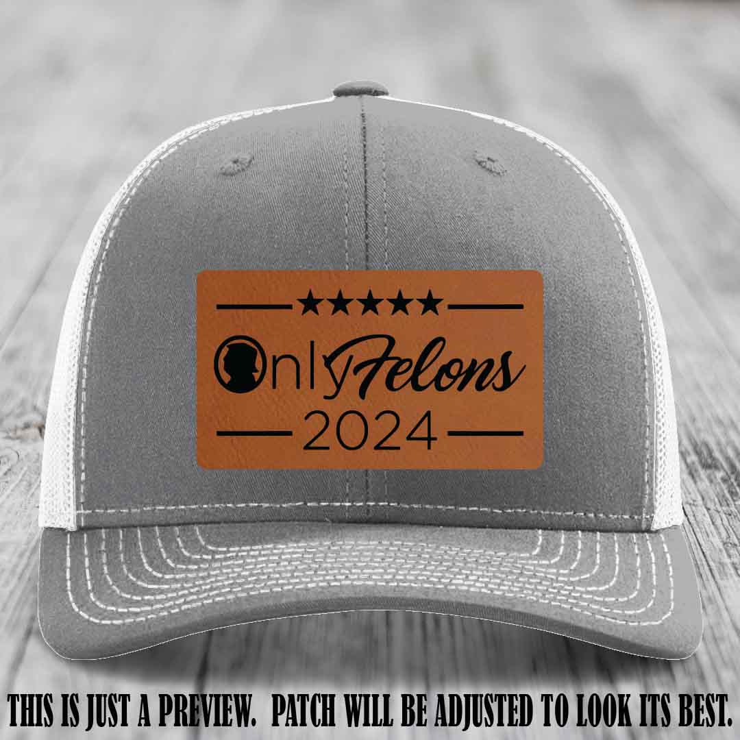 OnlyFelons 2024 leather patch on Rawhide to Black Patch applied to Heather Grey to White Hat Richardson 112 hat