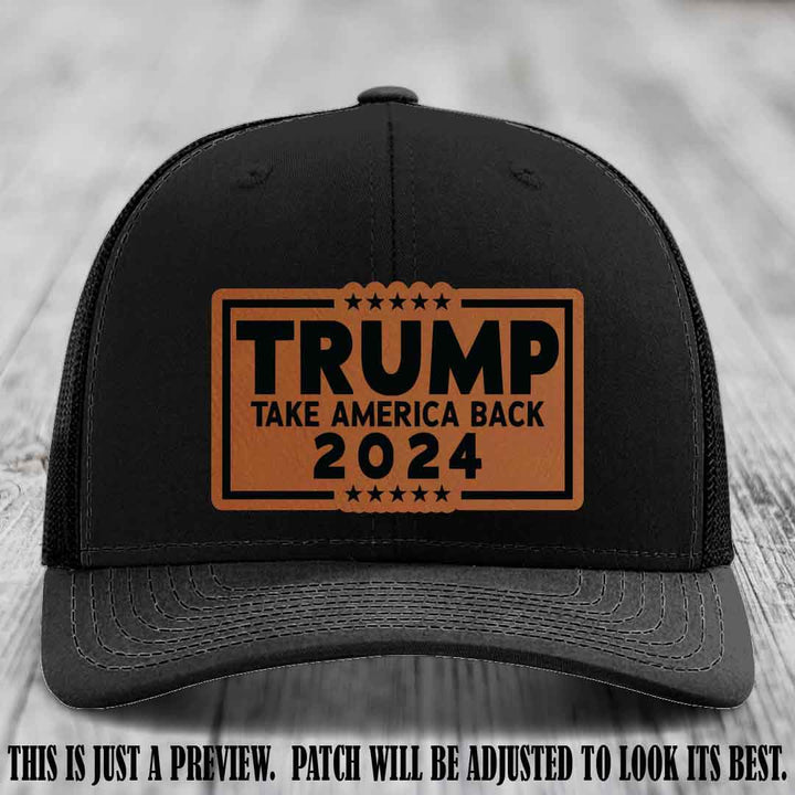 Trump Take America Back 2024 on a Black Hat with Rawhide to Black Patch