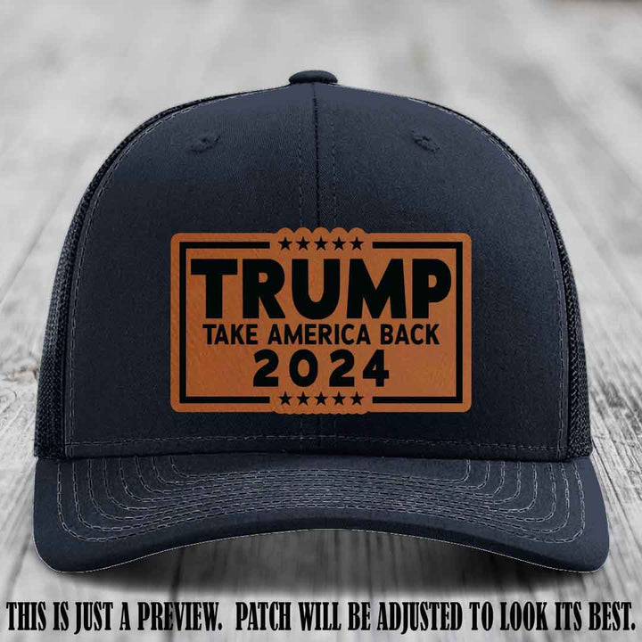 Trump Take America Back 2024 on a Navy Hat with Rawhide to Black Patch