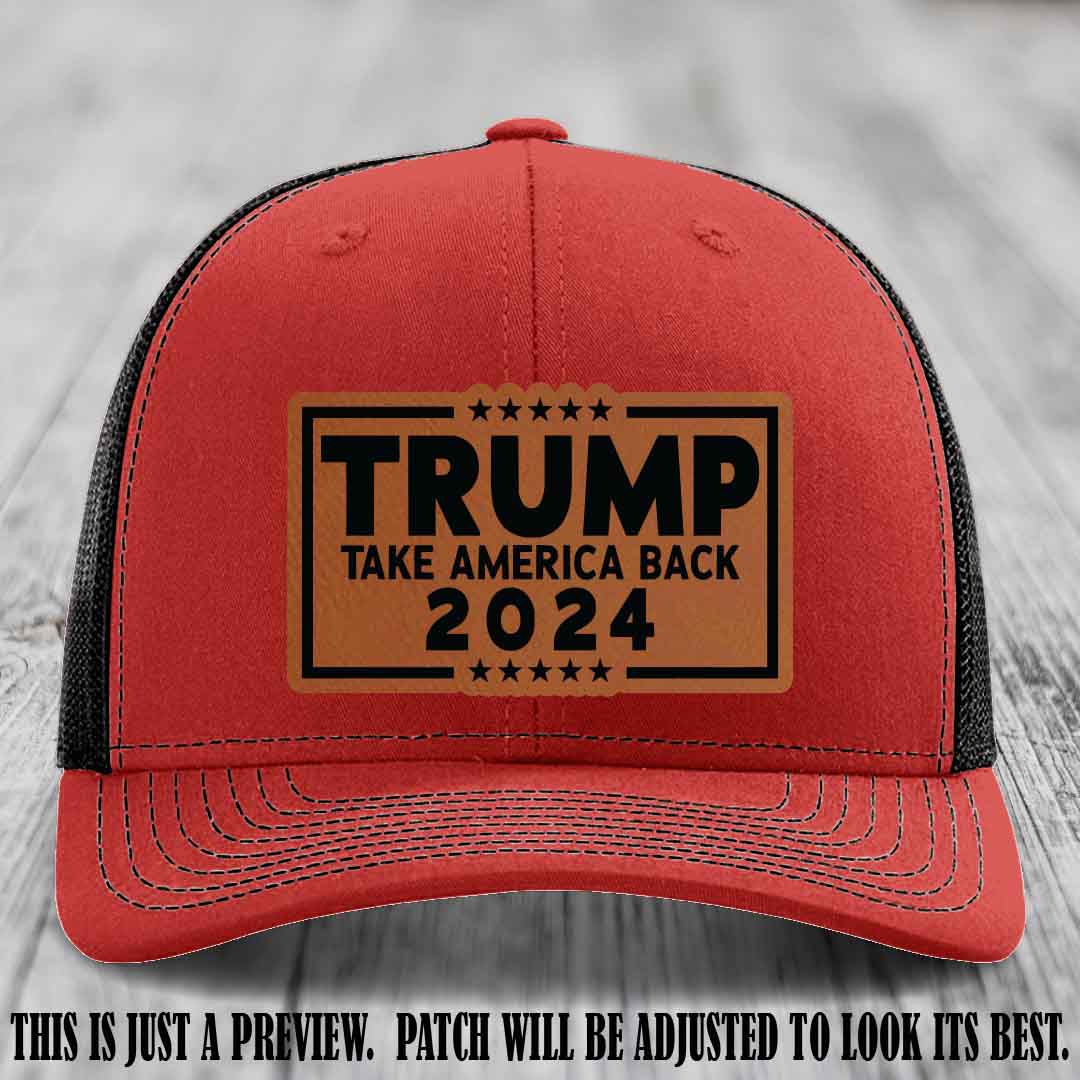 Trump Take America Back 2024 on a Red to Black Hat with Rawhide to Black Patch
