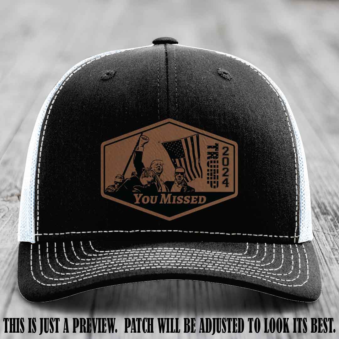 You Missed leather patch on Black to White Hat with Dark Brown to Black Patch