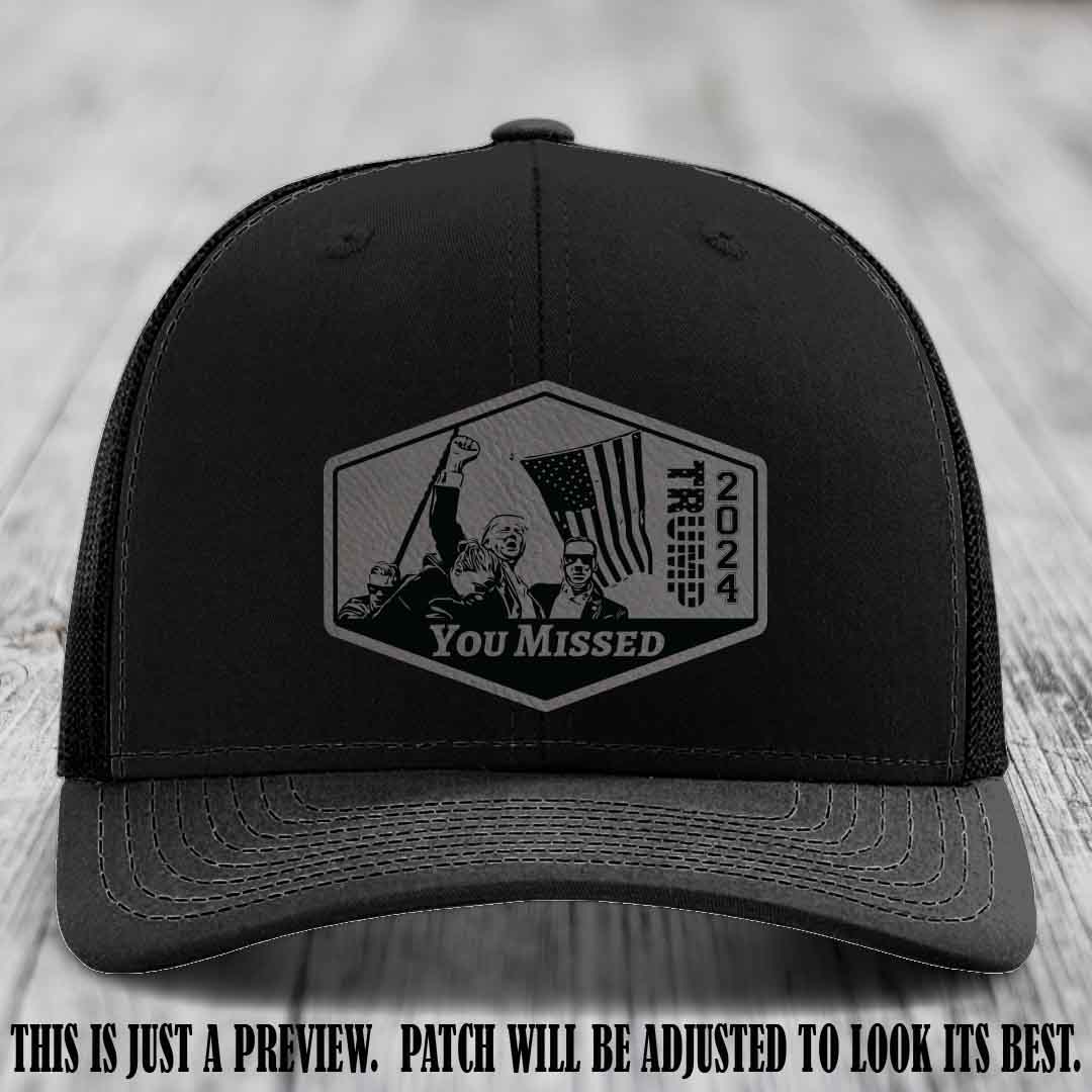 You Missed leather patch on Black Hat with Grey to Black Patch