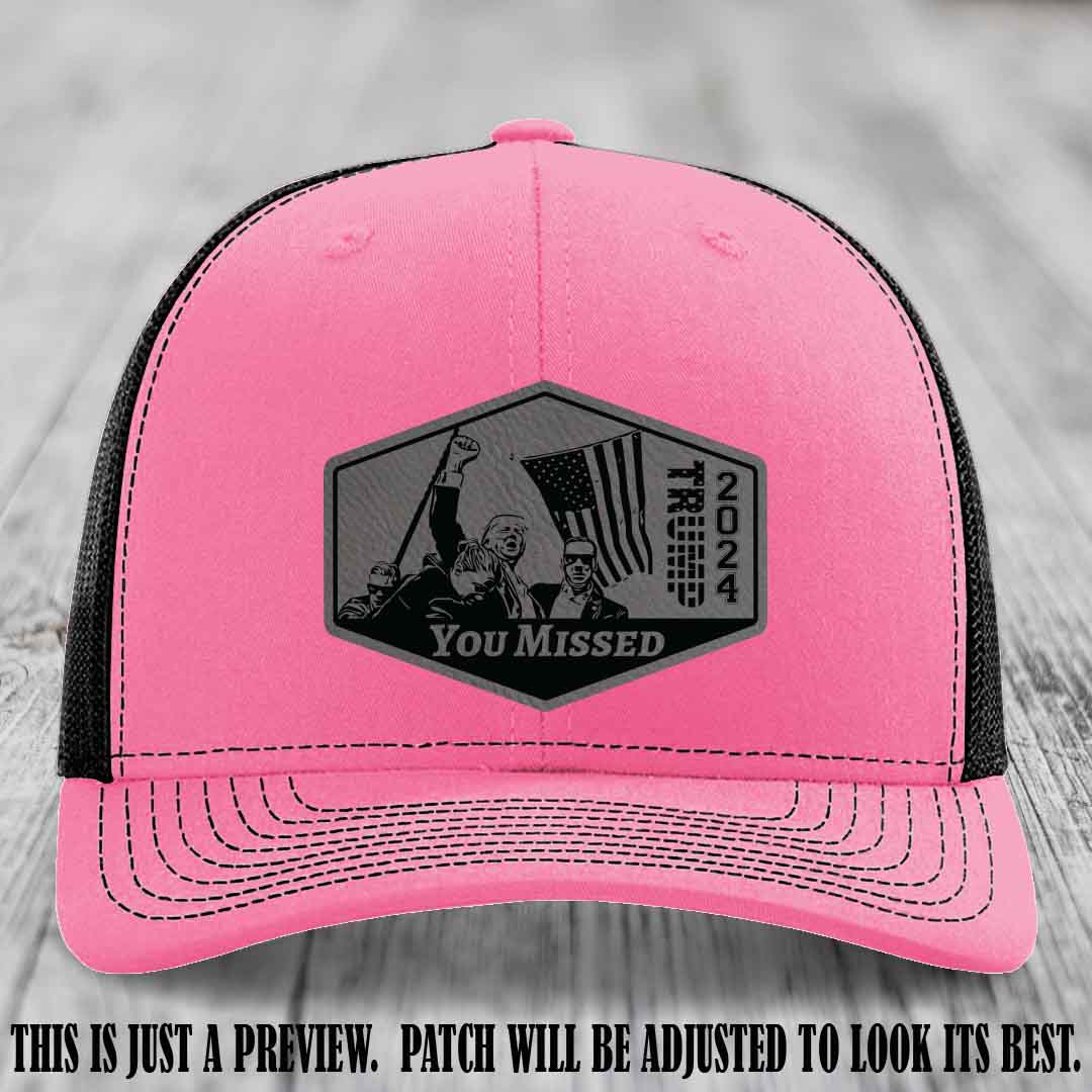 You Missed leather patch on Hot Pink to Black Hat with Grey to Black Patch
