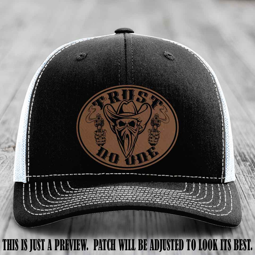 Trust No One leather patch on Black to White Hat with Dark Brown to Black Patch