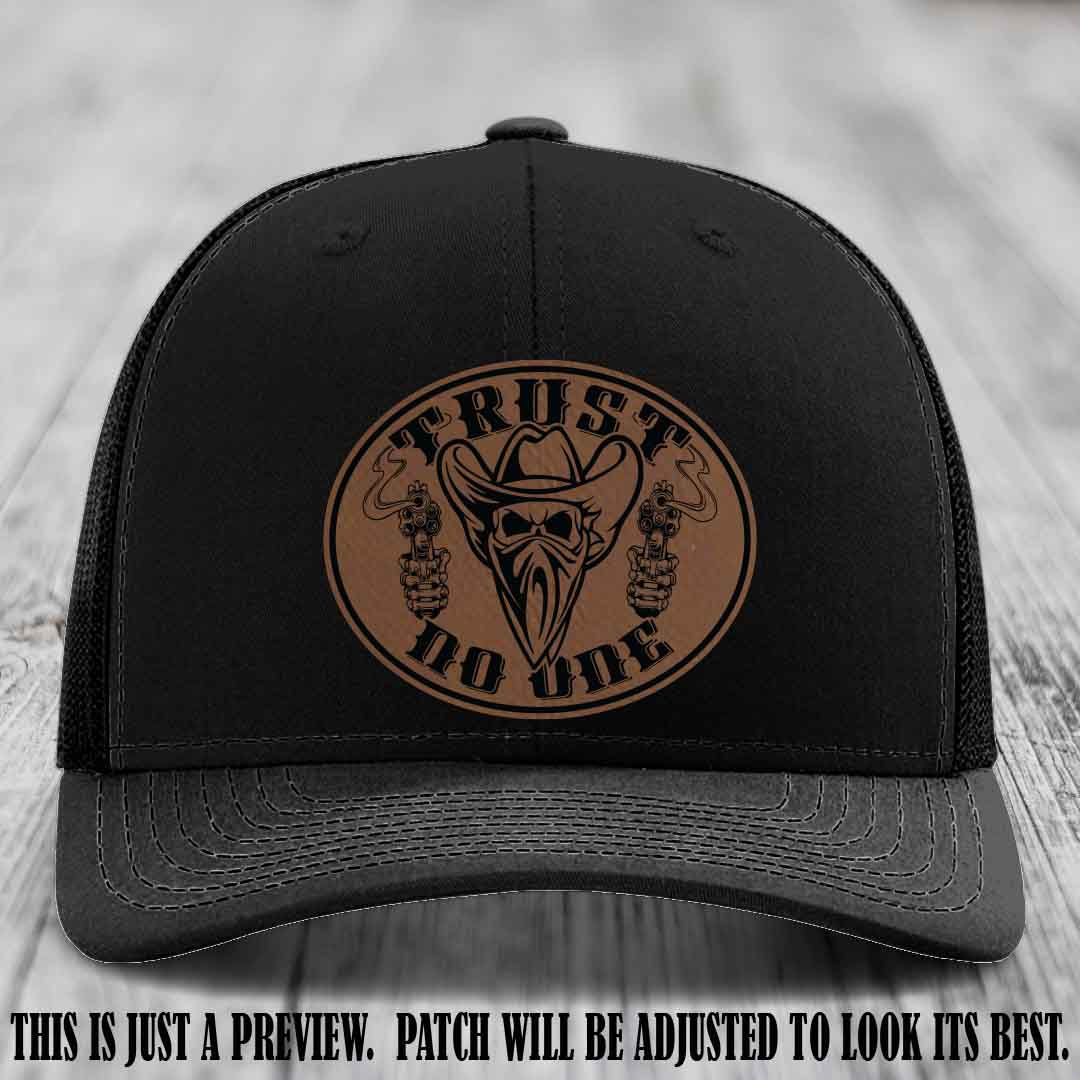 Trust No One leather patch on Black Hat with Dark Brown to Black Patch