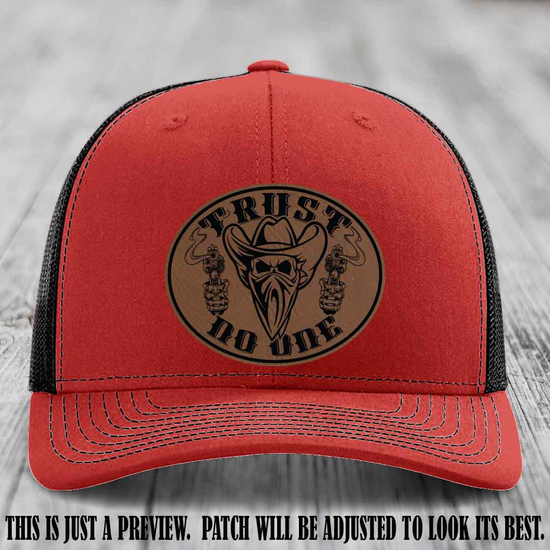 Trust No One leather patch on Red to Black Hat with Dark Brown to Black Patch