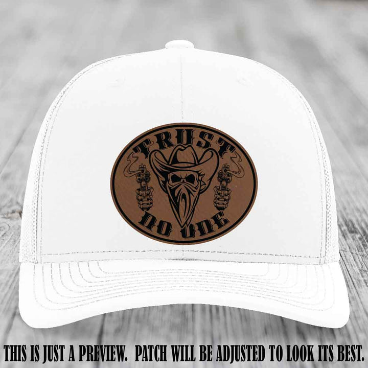 Trust No One leather patch on White Hat with Dark Brown to Black Patch