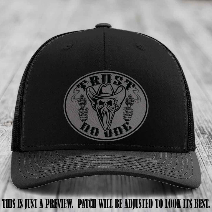 Trust No One leather patch on Black Hat with Grey to Black Patch