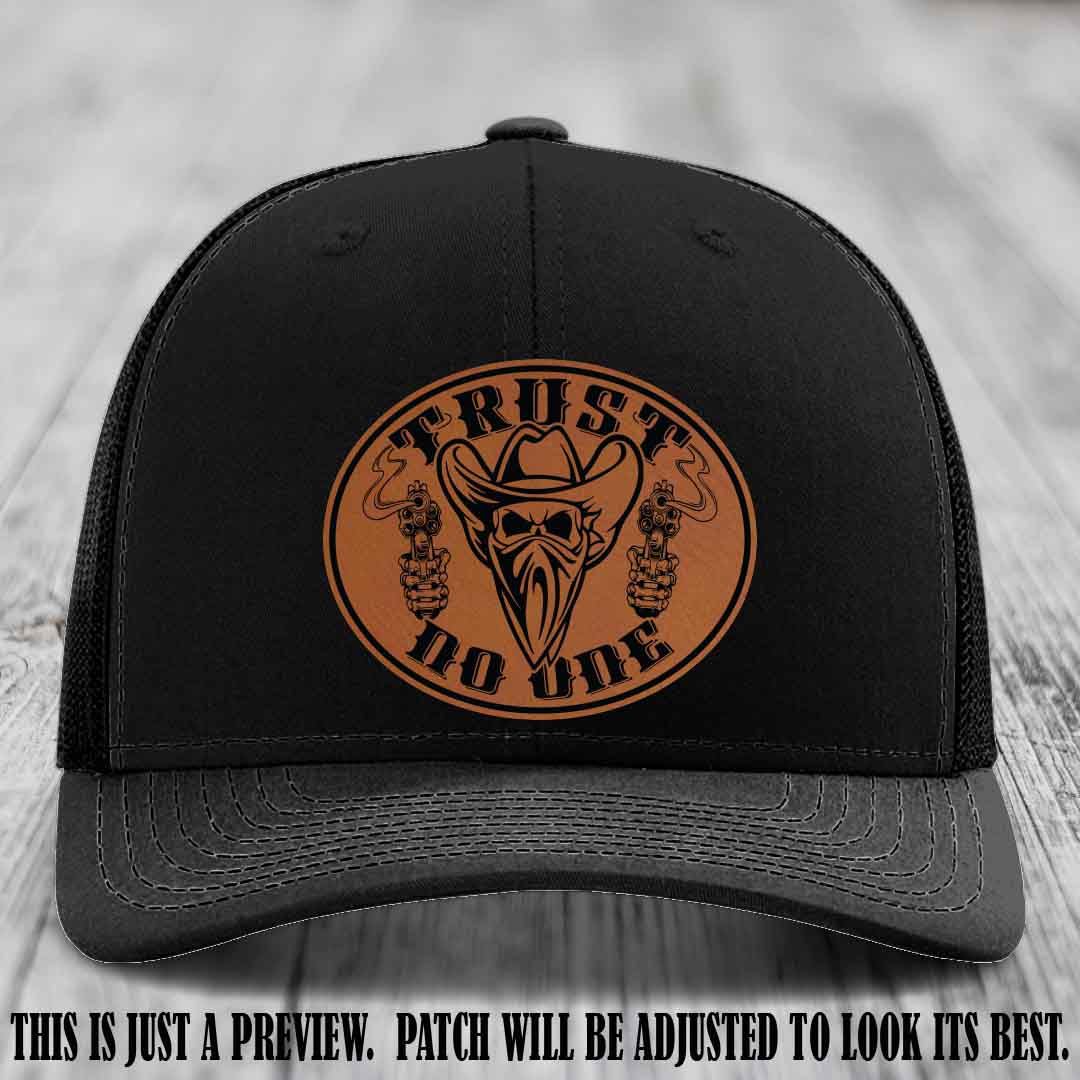Trust No One leather patch on Black Hat with Rawhide to Black Patch
