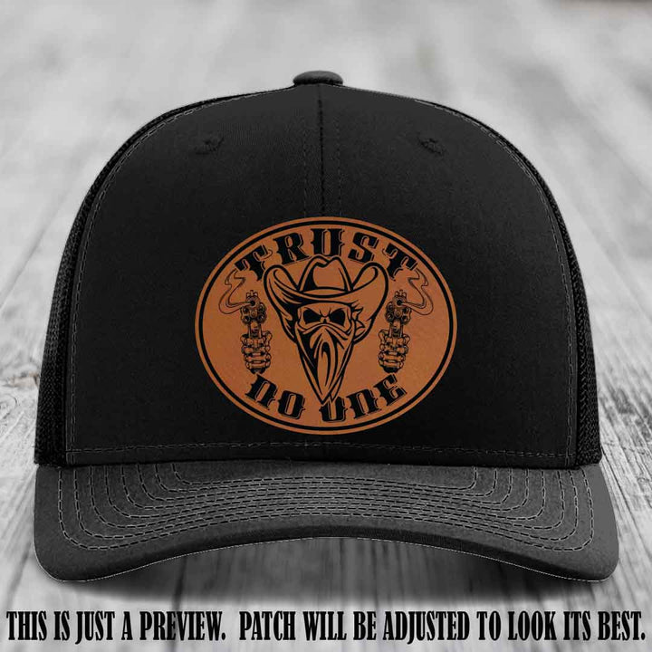 Trust No One leather patch on Black Hat with Rawhide to Black Patch