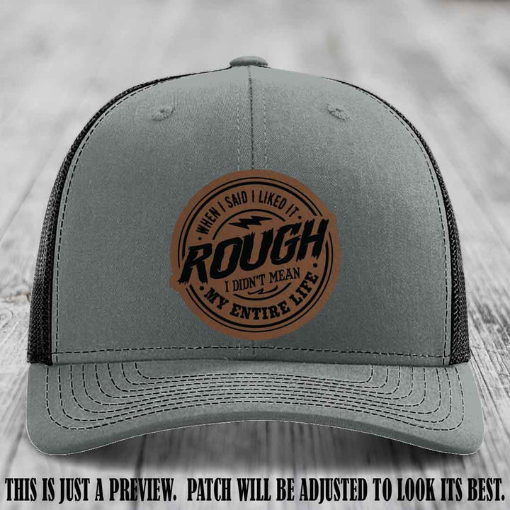 Rough Life Dark Brown to Black Patch on Heather Grey to Black Hat - Sarcastic Leather Patch Hat