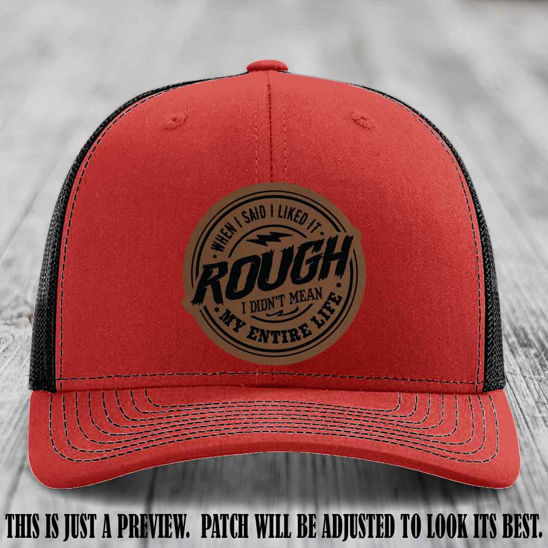 Rough Life Dark Brown to Black Patch on Red to Black Hat - Sarcastic Leather Patch Hat