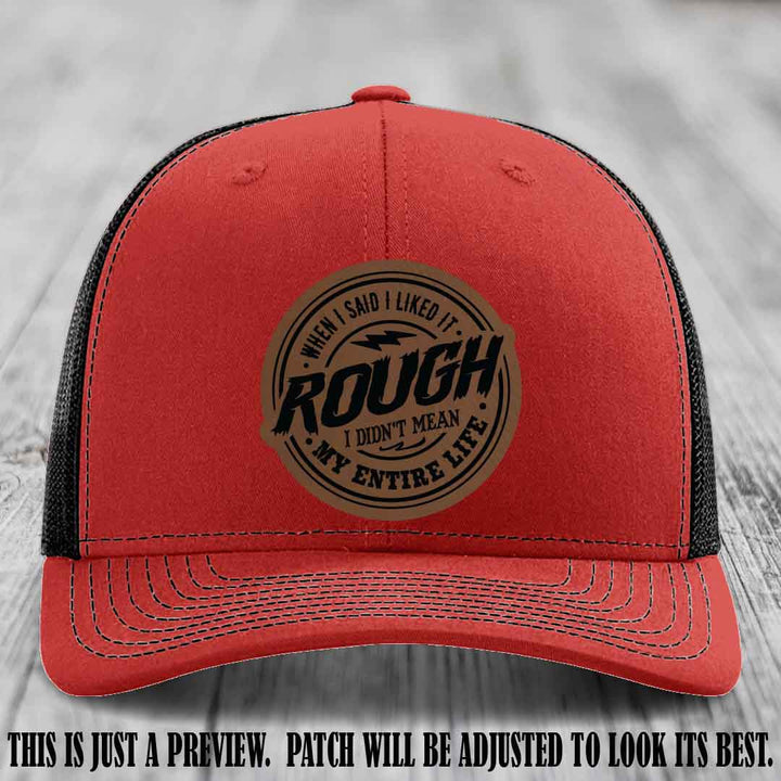 Rough Life Dark Brown to Black Patch on Red to Black Hat - Sarcastic Leather Patch Hat
