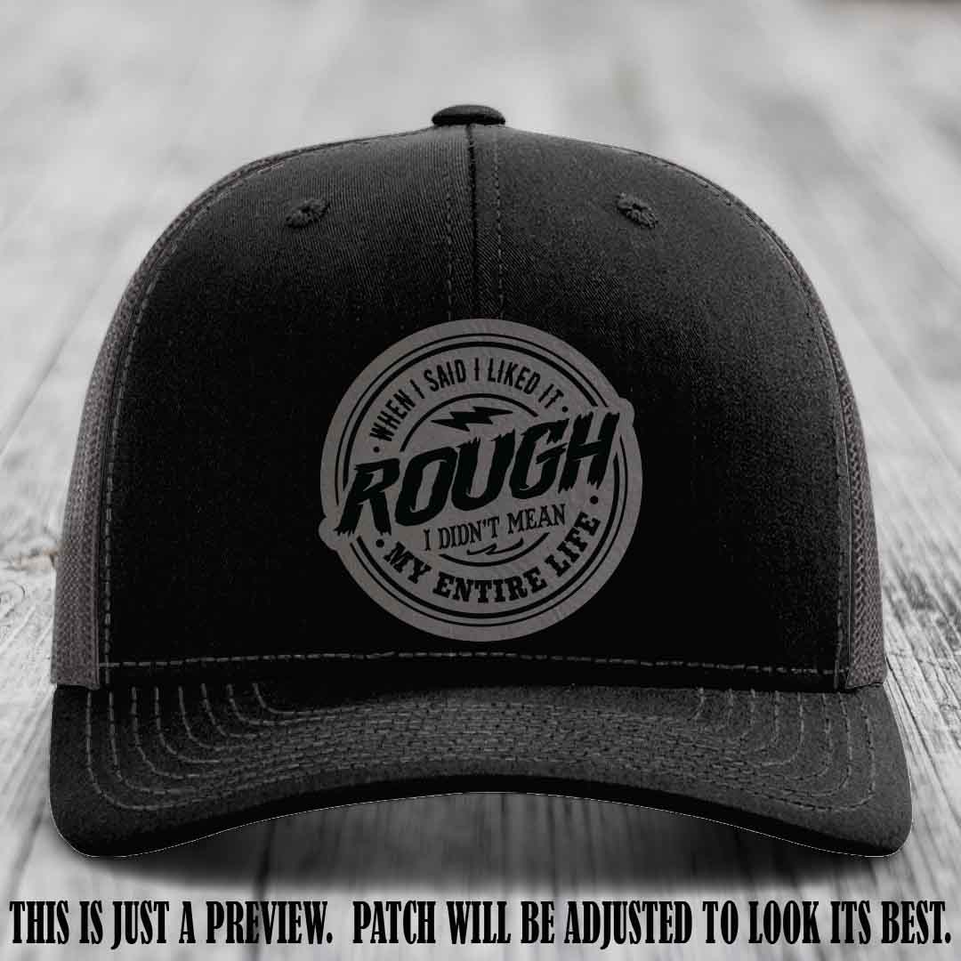 Rough Life Grey to Black Patch on Black to Charcoal Hat - Sarcastic Leather Patch Hat