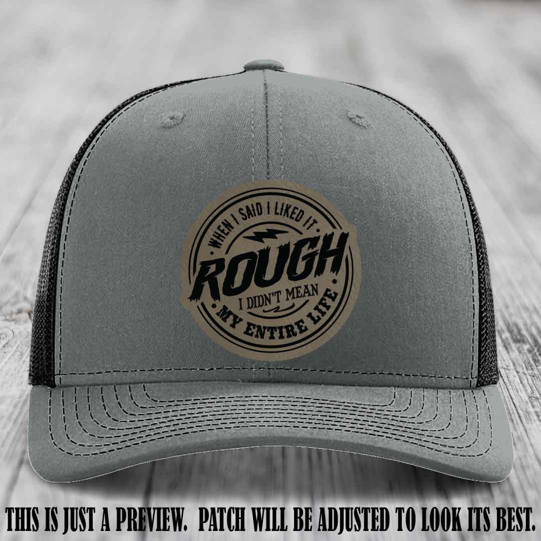 Rough Life Light Brown to Black Patch on Heather Grey to Black Hat - Sarcastic Leather Patch Hat