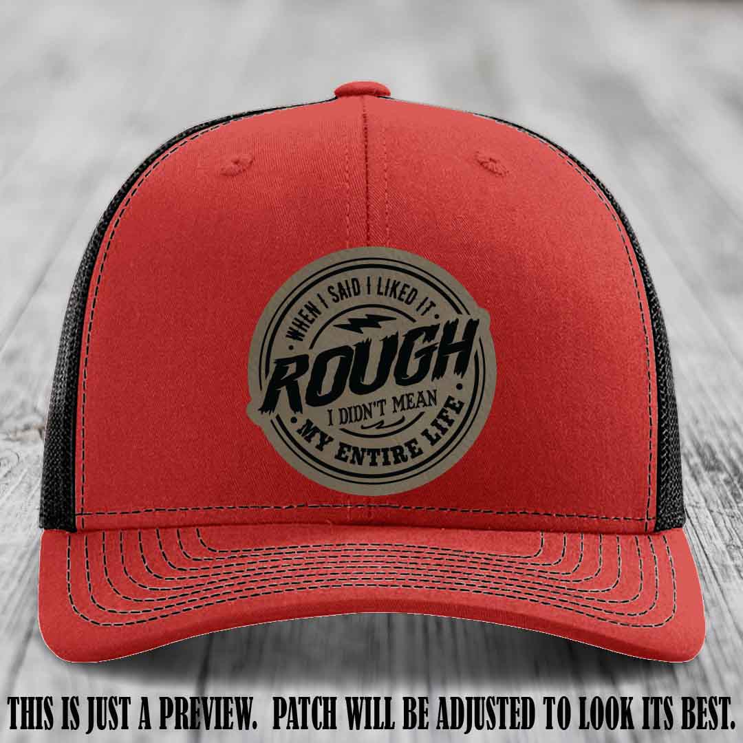 Rough Life Light Brown to Black Patch on Red to Black Hat - Sarcastic Leather Patch Hat