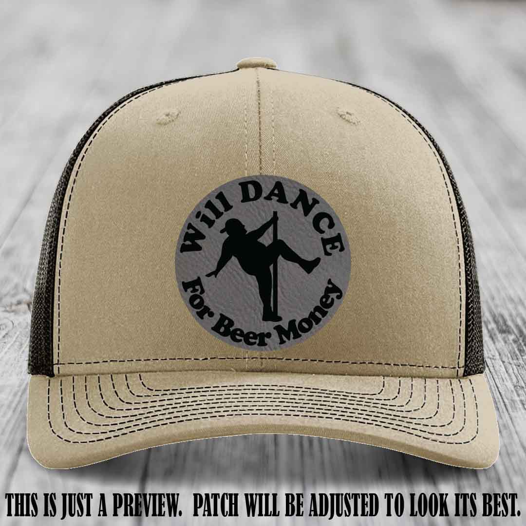 Will Dance for Beer Money – Grey to Black Patch 💸🍻 on a Khaki to Coffee Hat