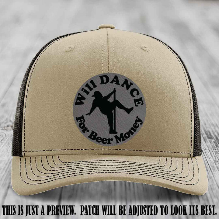 Will Dance for Beer Money – Grey to Black Patch 💸🍻 on a Khaki to Coffee Hat