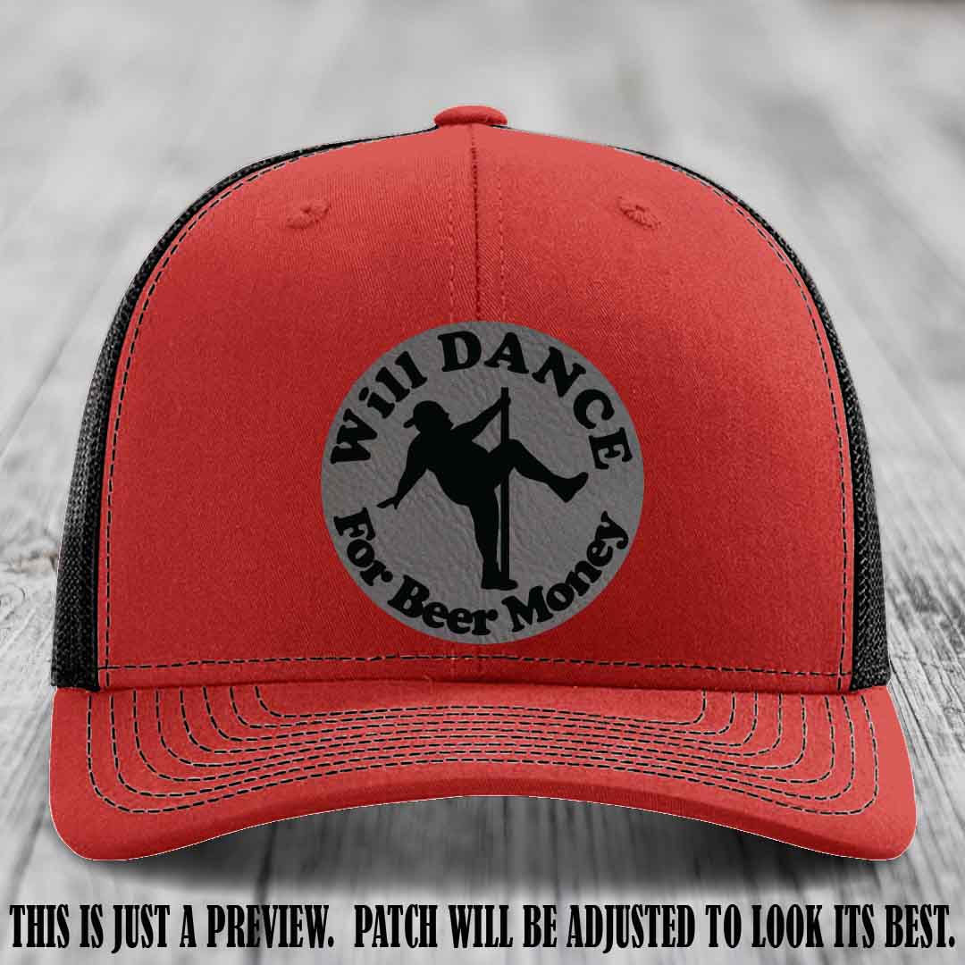 Will Dance for Beer Money – Grey to Black Patch 💸🍻 on a Red to Black Hat