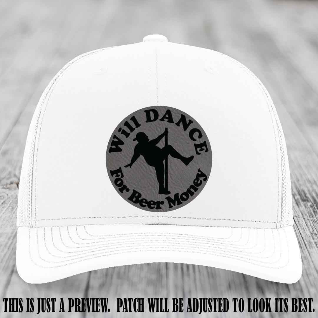 Will Dance for Beer Money – Grey to Black Patch 💸🍻 on a White Hat
