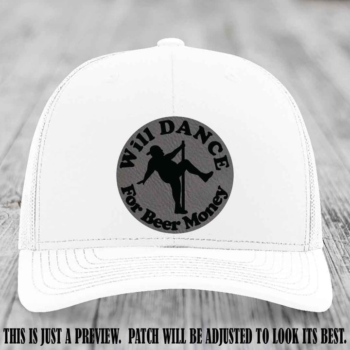 Will Dance for Beer Money – Grey to Black Patch 💸🍻 on a White Hat
