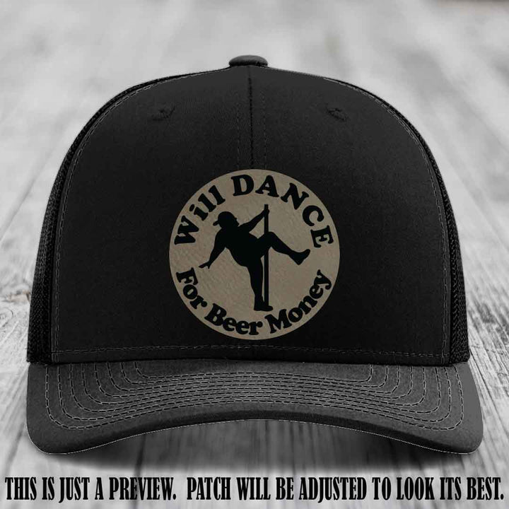 Will Dance for Beer Money – Light Brown to Black Patch 👢🪙 on a Black Hat