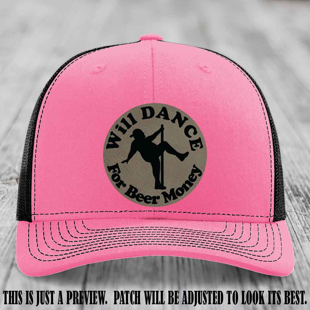 Will Dance for Beer Money – Light Brown to Black Patch 👢🪙 on a Hot Pink to Black Hat