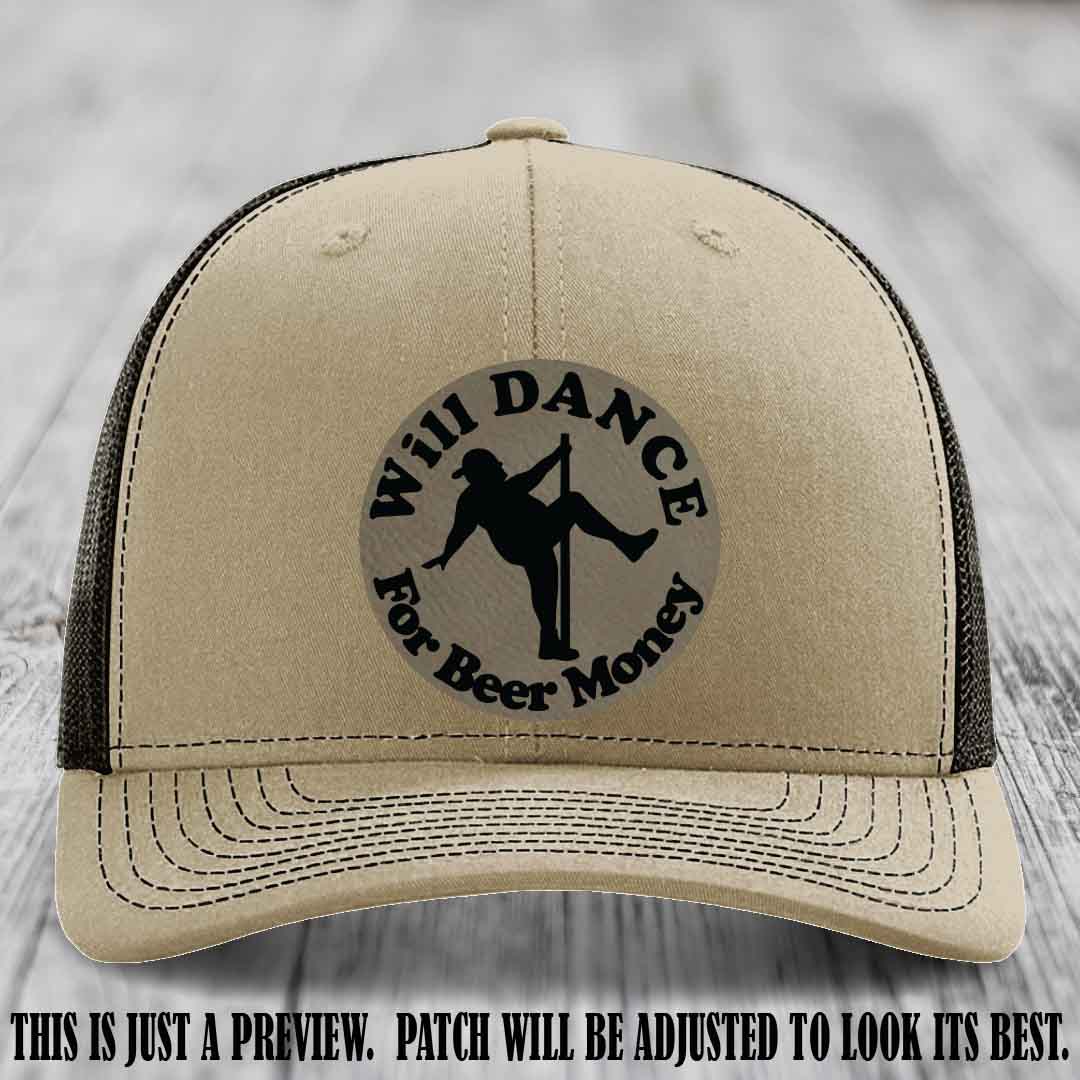 Will Dance for Beer Money – Light Brown to Black Patch 👢🪙 on a Khaki to Coffee Hat