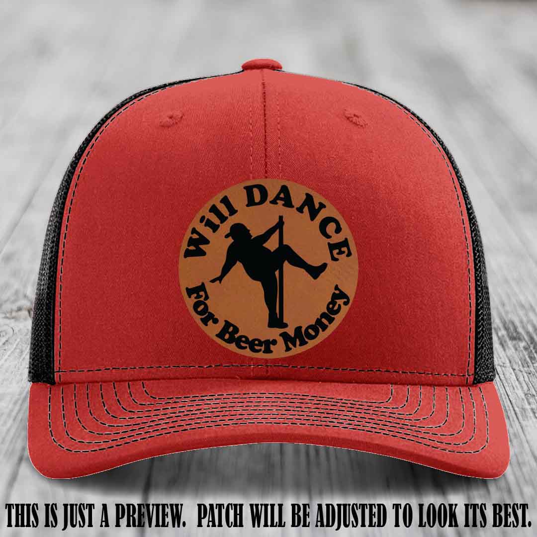 Will Dance for Beer Money – Rawhide to Black Patch 🤠💃 on a Red to Black Hat