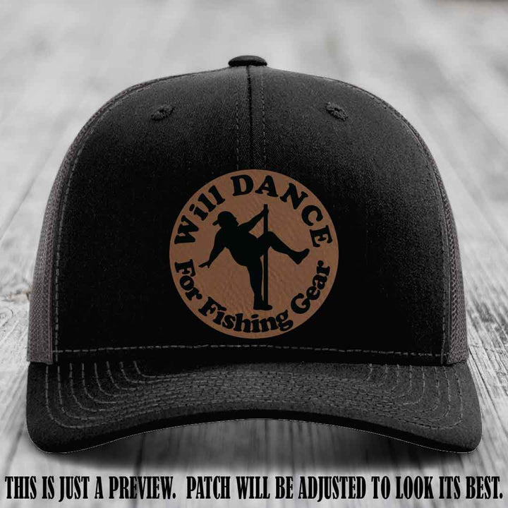 Will Dance for Fishing Gear 🎣 Dark Brown to Black Patch Leather Patch Hat on a Black to Charcoal Hat - Funny custom leather patch hat featuring pole dancing fisherman design