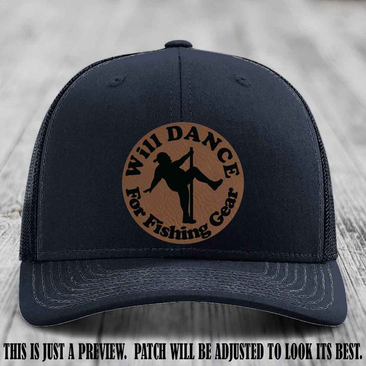 Will Dance for Fishing Gear 🎣 Dark Brown to Black Patch Leather Patch Hat on a Navy Hat - Funny custom leather patch hat featuring pole dancing fisherman design