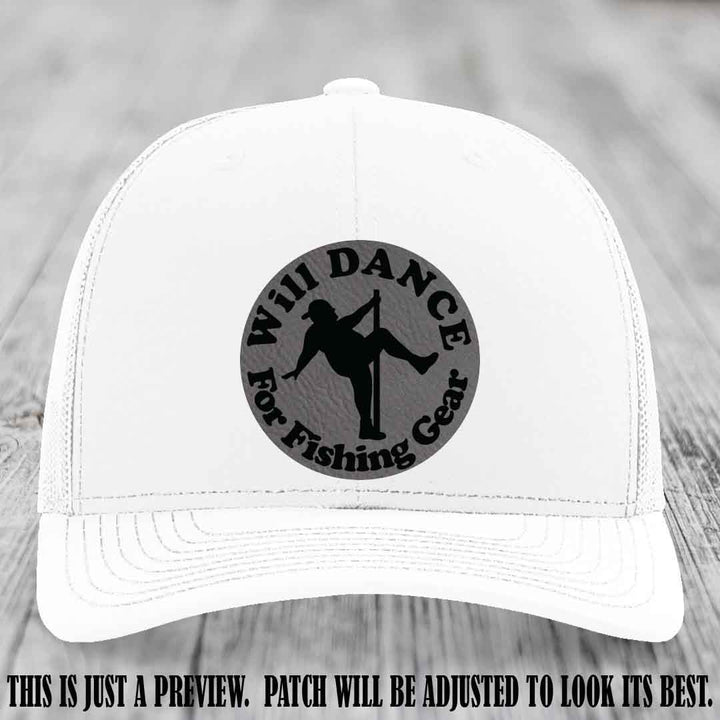 Will Dance for Fishing Gear 🎣 Grey to Black Patch Leather Patch Hat on a White Hat - Funny custom leather patch hat featuring pole dancing fisherman design